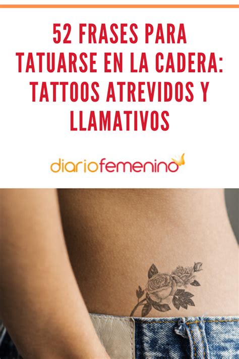 52 frases para tatuarse en la cadera: tattoos atrevidos y llamativos